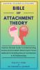 BIBLE OF ATTACHMENT THEORY