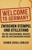 Welcome to Germany - Zwischen Stempel und Stillstand