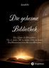 Die geheime Bibliothek für ein Bewusstsein 2.0