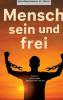 Mensch sein und frei   -  Selbstbestimmung ab Geburt