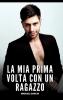 La mia Prima volta con un Ragazzo