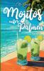 Mojitos unter Palmen