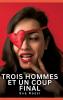 Trois hommes et un coup final