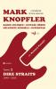 Mark Knopfler (tome 1 Dire Straits) - une fresque bouleversante de 548 pages édition spéciale française