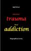 Inherited trauma - lived addiction