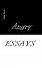 Angry Essays - Alcohol addiction Abuse Autism Church Lawlessness Assaults Zen Christianity Psychotherapy Addiction therapy Analogue Autism diagnosis boldness audacity