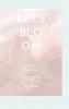 Let's Bloom