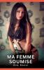 Ma Femme Soumise