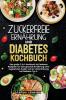 Zuckerfreie Ernährung und Diabetes Kochbuch