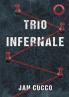 TRIO INFERNALE