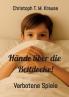 Hände über die Bettdecke!