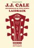 J.J. Cale - Recuerdos de su única música laidback