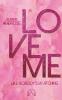 Love me