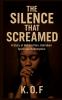 The Silence that Screamed