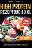 High Protein Rezeptbuch XXL