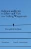 Religion und Ethik in Leben und Werk von Ludwig Wittgenstein