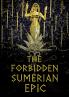The Forbidden Sumerian Epic