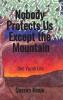 Nobody Protects Us Except the Mountain
