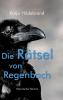 Die Rätsel von Regenbach