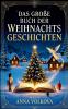 Das Große Buch der Weihnachtsgeschichten