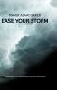 Ease your storm