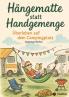 Hängematte statt Handgemenge