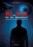 KI oder K.O. für den Menschen?