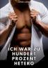 Ich war zu hundert Prozent hetero