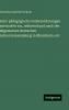 Zehn pädagogische Federzeichnungen entworfen vor während und nach der allgemeinen deutschen Lehrerversammlung in Mannheim etc