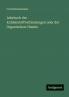 Lehrbuch der Kohlenstoffverbindungen oder der Organischen Chemie