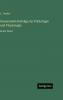 Gesammelte Beiträge zur Pathologie und Physiologie