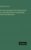 Die Anthropologie als die Wissenschaft von dem körperlichen und geistigen Wesen des Menschen