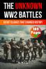 The Unknown World War 2 Battles Book