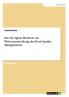 Die Six Sigma Methode als Weiterentwicklung des Total Quality Managements
