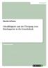 Schulfähigkeit und der Übergang vom Kindergarten in die Grundschule