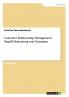 Customer Relationship Management. Begriff Bedeutung und Strategien