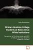 African American College Students at Black versus  White Institutions