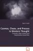 Cosmos Chaos and Process in Western Thought