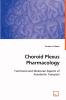 Choroid Plexus Pharmacology