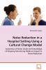 Noise Reduction in a Hospital Setting Using a Cultural Change Model