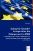 Going for Growth? Europe after the Enlargement in 2004 - Consequences of Economic Integration for Eastern European Countries Businesses and Citizens