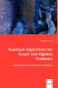 Quantum Algorithms for Graph and Algebra Problems