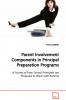 Parent Involvement Components in Principal Preparation Programs  A Survey of how School Principals are Prepared to Work with Parents