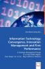 Information Technology Convergence Innovation Management and Firm Performance