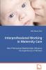 Interprofessional Working in Maternity Care