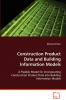 Construction Product Data and Building Information Models