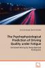 The Psychophysiological Prediction of Driving Quality Under Fatigue