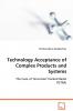 Technology Acceptance of Complex Products and Systems