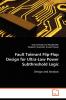 Fault Tolerant Flip-Flop Design for Ultra-Low Power Subthreshold Logic