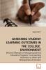ASSESSING STUDENT LEARNING OUTCOMES IN THE COLLEGE  ENVIRONMENT